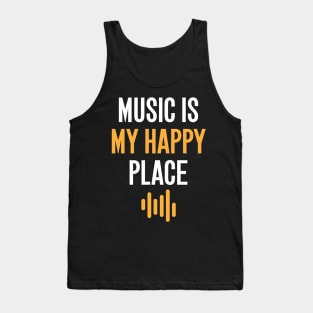 Music is my happy place Tank Top